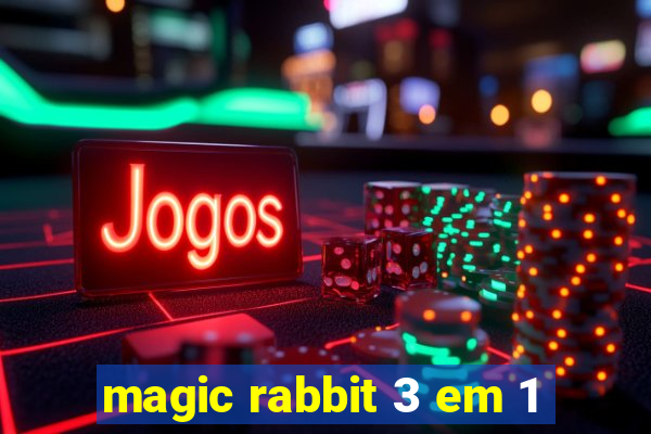 magic rabbit 3 em 1